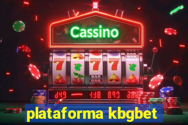 plataforma kbgbet